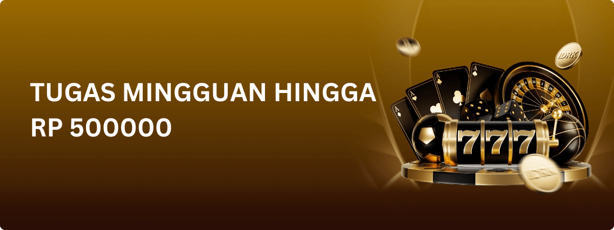 tugas mingguan hingga 500000